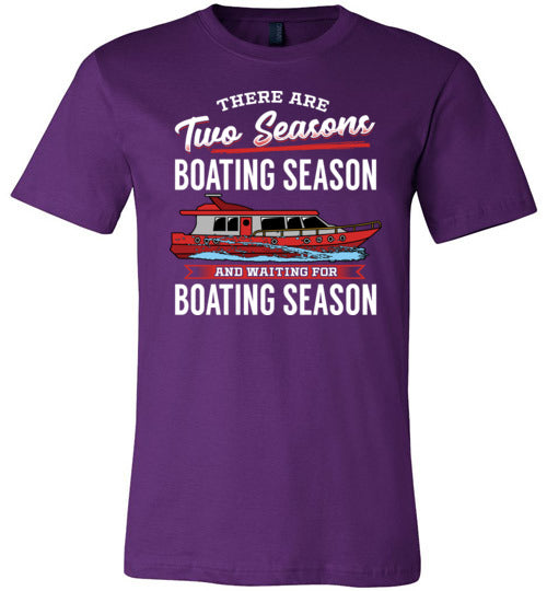 There Are Two Seasons Boating Season Canvas