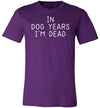 In Dog Years I'm Dead Canvas