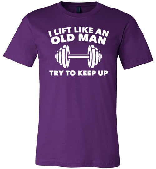 Lift Like An Old Man Keep Up Canvas