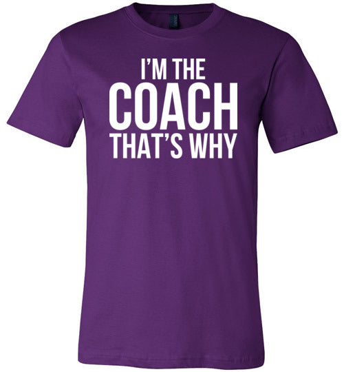 Im The Coach Thats Why Canvas