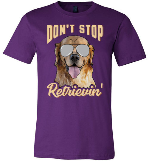 Dont Stop Retrievin Canvas