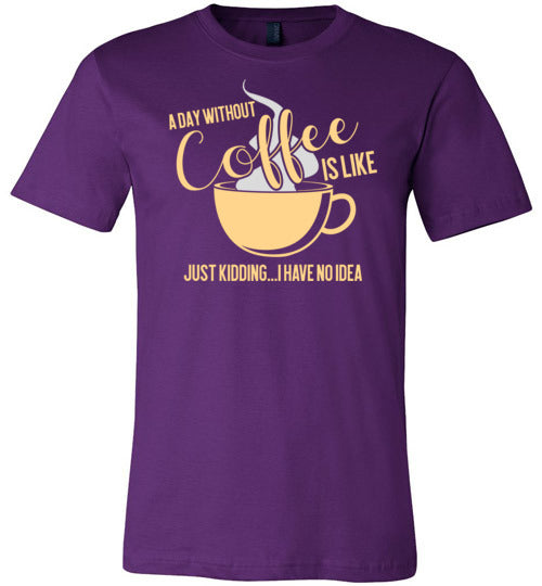 A Day Without Coffee Canvas