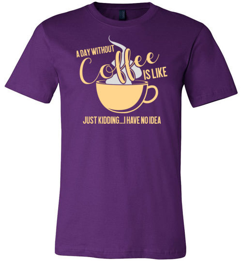 A Day Without Coffee Canvas