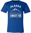 Alaska Is Calling And I Must Go Canvas