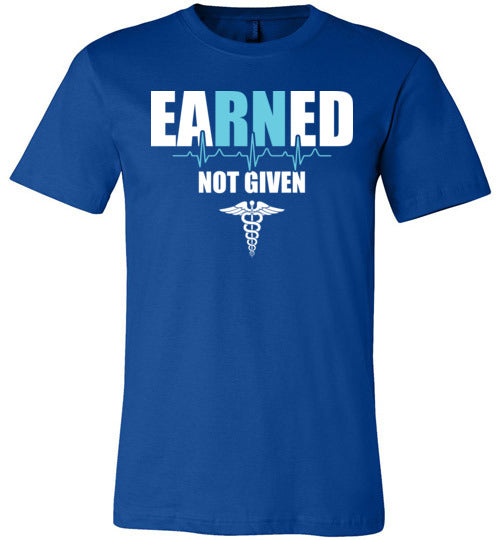 Nurse Earned Not Given Canvas