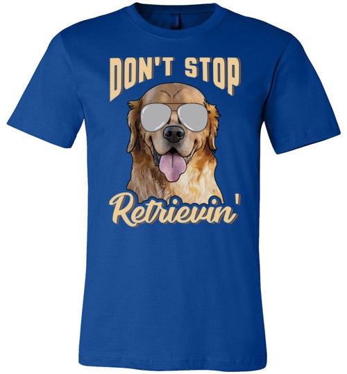 Dont Stop Retrievin Canvas