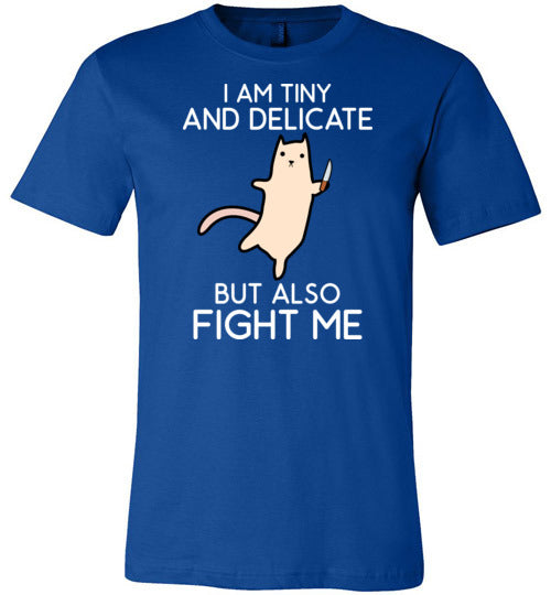 Tiny And Delicate Fight Me Canvas