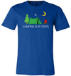 Camping Is In Tents Canvas