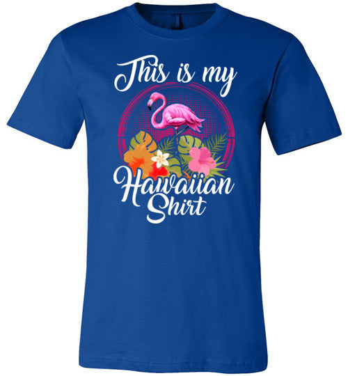 Flamingo This Is My Hawaiian Shirt Canvas