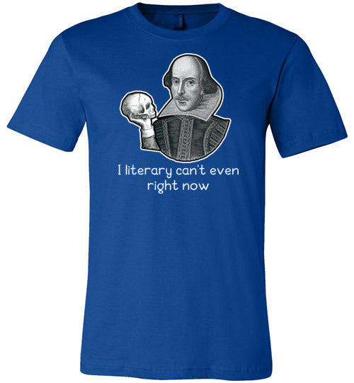 Shakespeare Literary Cant Even Right Now Canvas