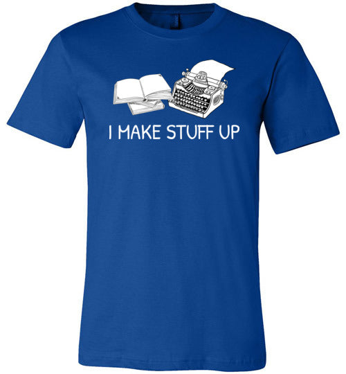 Writer I Make Stuff Up Canvas