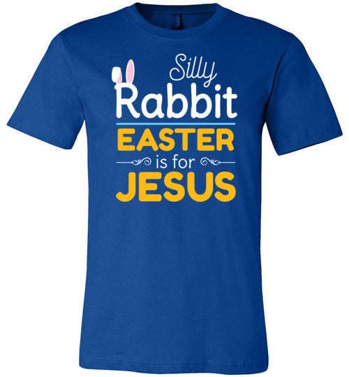 Silly Rabbit Easter Is For Jesus Canvas
