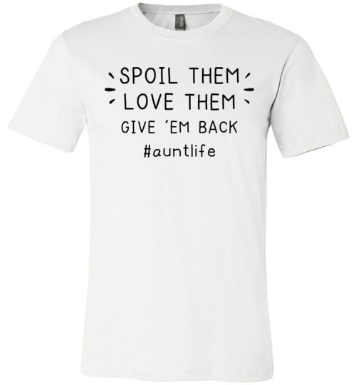 Spoil Them Love Them Give Them Back Aunt Life Canvas