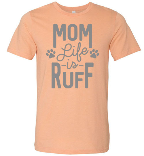 Mom Life is Ruff Canvas
