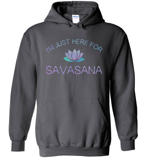 Yoga Just Here For The Savasana Hoodie