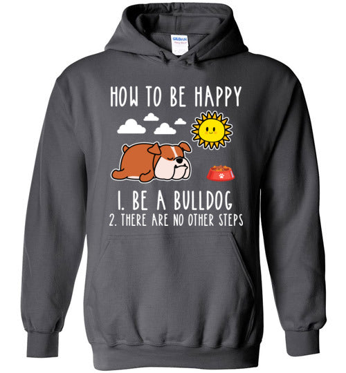 Be Happy Be A Bulldog