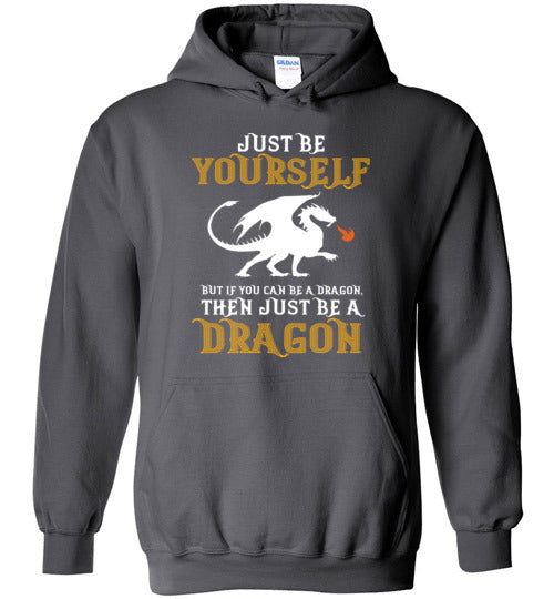 Just Be Yourself Dragon Hoodie