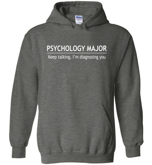 Psychology Major Keep Talking Hoodie