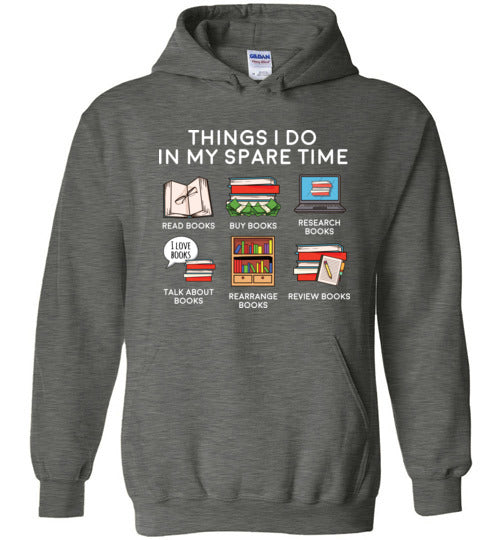 Things I Do In My Spare Time Books Hoodie