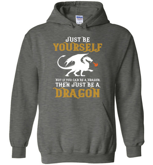 Just Be Yourself Dragon Hoodie