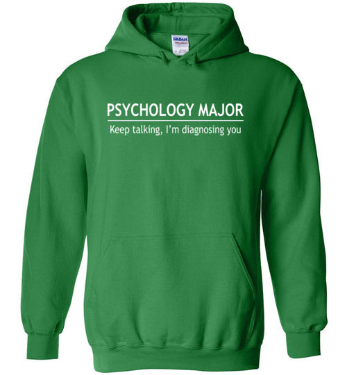 Psychology Major Keep Talking Hoodie