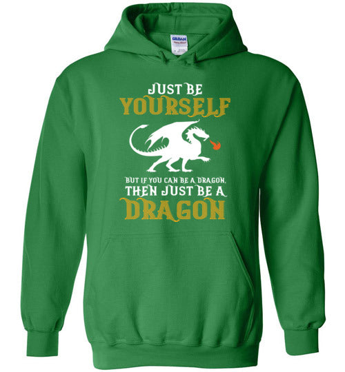 Just Be Yourself Dragon Hoodie