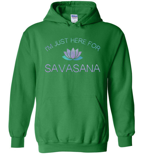 Yoga Just Here For The Savasana Hoodie