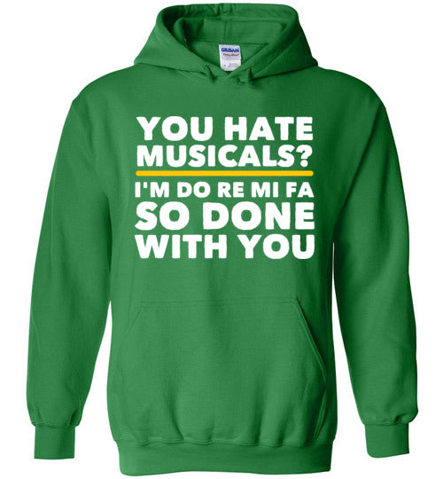 You Hate Musicals Do Re Mi Hoodie