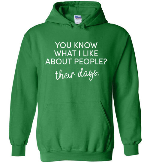 What I Like About People Dogs Hoodie
