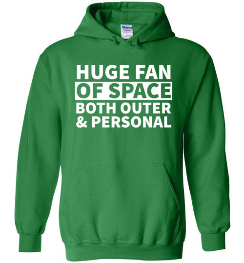 Huge Fan Of Space Hoodie