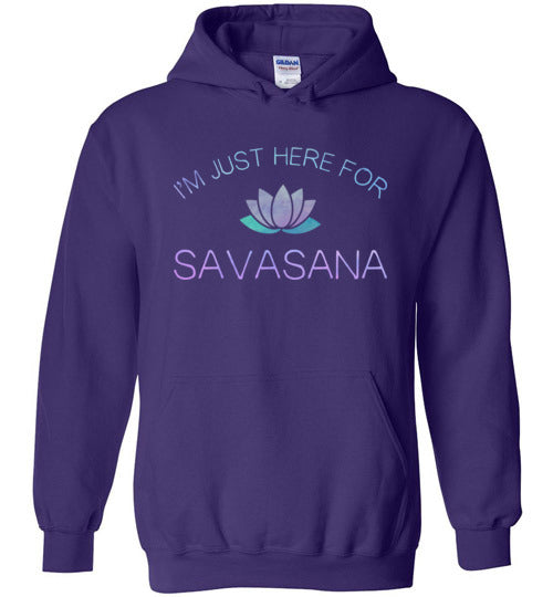 Yoga Just Here For The Savasana Hoodie
