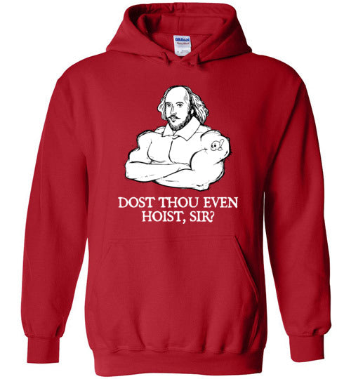 Shakespeare Dost Thou Even Hoist Hoodie