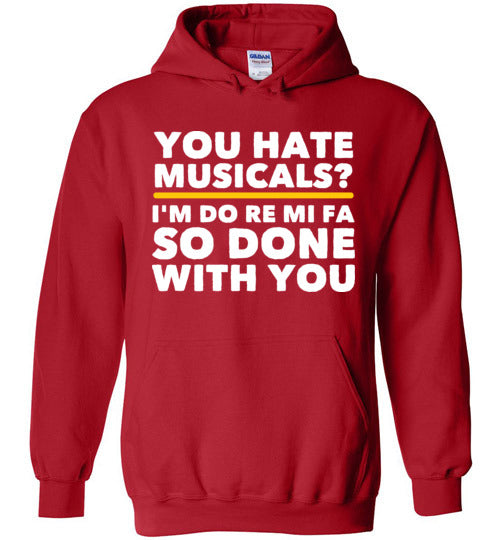 You Hate Musicals Do Re Mi Hoodie