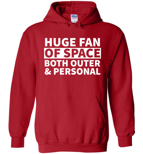 Huge Fan Of Space Hoodie