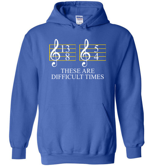 Music These Are Difficult Times Hoodie