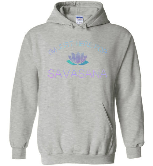 Yoga Just Here For The Savasana Hoodie