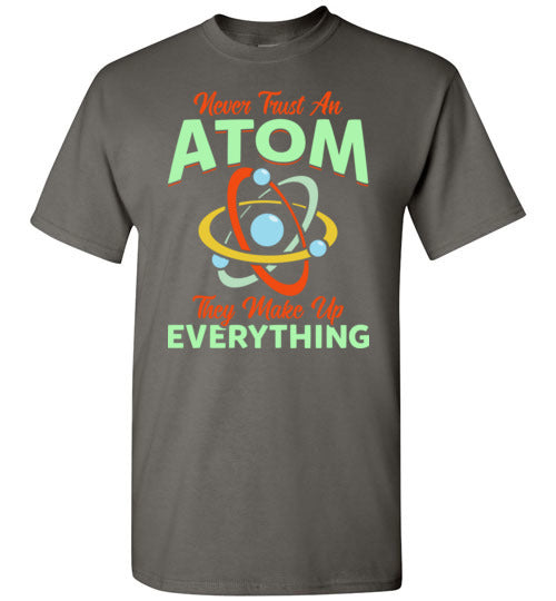 Never Trust An Atom Gildan Youth