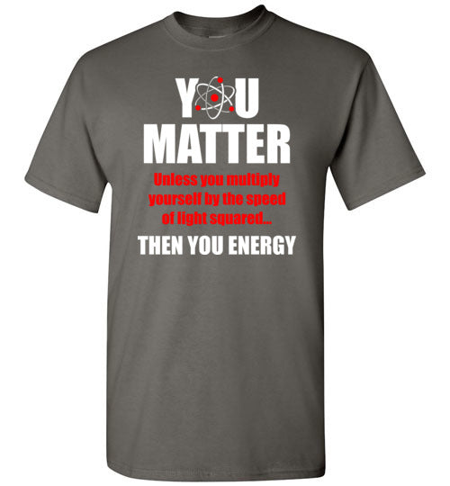 You Matter Then You Energy Gildan Youth