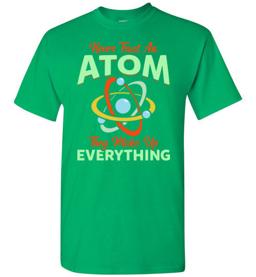 Never Trust An Atom Gildan Youth