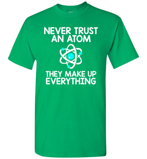 Never Trust An Atom Gildan Youth