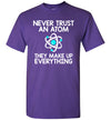 Never Trust An Atom Gildan Youth