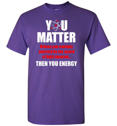 You Matter Then You Energy Gildan Youth