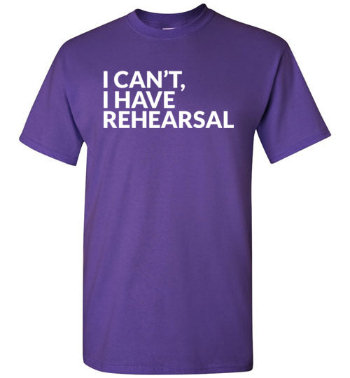 I Cant I Have Rehearsal Gildan Youth
