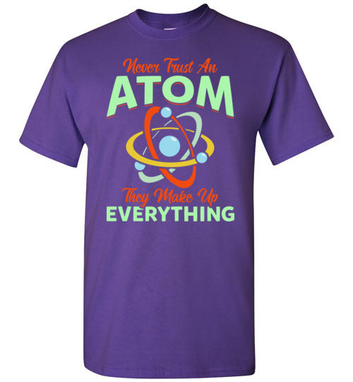Never Trust An Atom Gildan Youth
