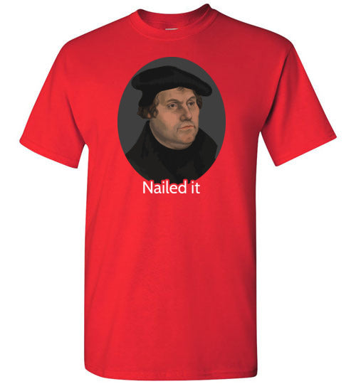 Martin Luther Nailed It Gildan Youth