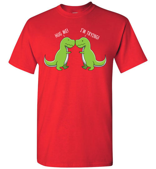 T-Rex Hug Me Im Trying Gildan Youth