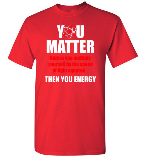You Matter Then You Energy Gildan Youth
