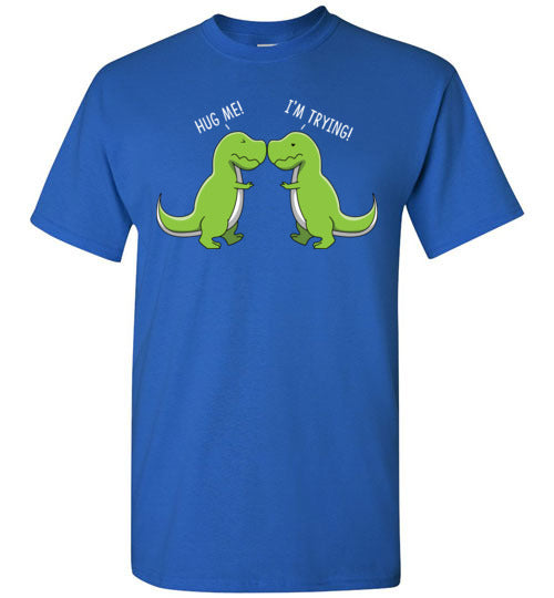 T-Rex Hug Me Im Trying Gildan Youth
