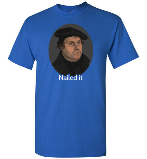 Martin Luther Nailed It Gildan Youth