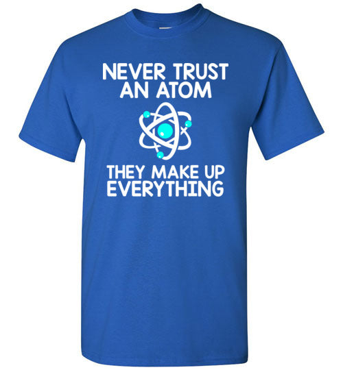 Never Trust An Atom Gildan Youth